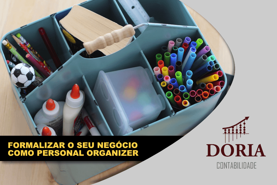 Saiba como formalizar o seu negócio como Personal Organizer...